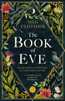 The Book of Eve: A Beguiling Historical Feminist Tale - Inspired by the Undeciphered Voynich Manuscr BK OF EVE 