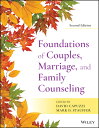 Foundations of Couples, Marriage, and Family Counseling FOUNDATIONS OF COUPLES M...