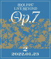 IDOLiSH7 LIVE BEYOND “Op.7 ”【Blu-ray DAY 2】【Blu-ray】