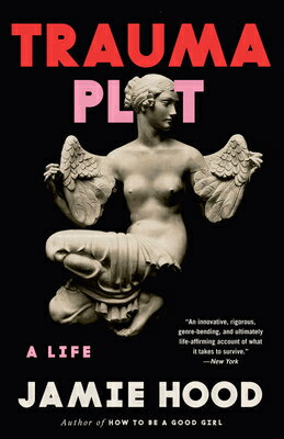 Trauma Plot: A Life TRAUMA PLOT 