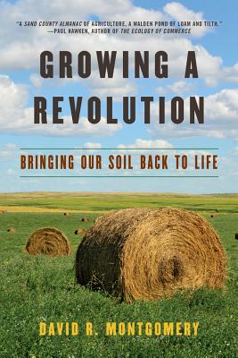 Growing a Revolution: Bringing Our Soil Back to Life GROWING A REVOLUTION 