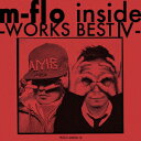 m-flo inside -WORKS BEST 4-（2CD） [ m-flo ]