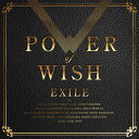 POWER OF WISH (CD＋スマプラ) EXILE