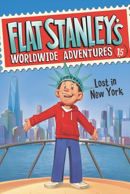 Flat Stanley's Worldwide Adventures #15: Lost in New York FLAT STANLEYS WORLDWIDE ADV #1 （Flat Stanley's Worldwide Adventures） [ Jeff Brown ]
