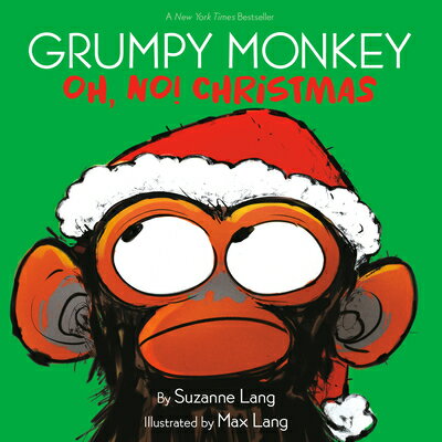 Grumpy Monkey Oh, No! Christmas GRUMPY MONKEY OH NO XMAS （Grumpy Monkey） 