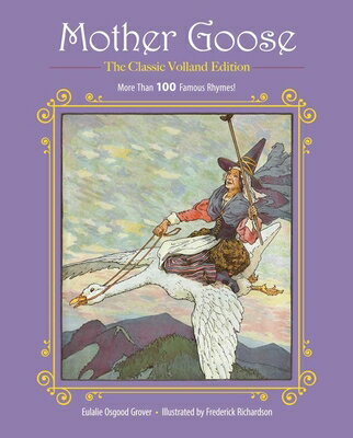Mother Goose: More Than 100 Famous Rhymes! MOTHER GOOSE （Children's Classic Collections） 