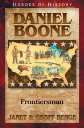 Daniel Boone Frontiersman HEROES OF HIST DANIEL BOONE FR （Heroes of History） Janet Benge