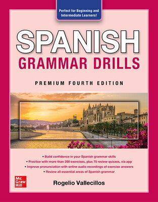 Spanish Grammar Drills, Premium Fourth Edition SPANISH GRAMMAR DRILLS PREMIUM 