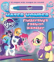 Fashion Disaster (A My Little Pony Water Wonder Storybook) FASHION DISASTER (A MY LITTLE （My Little Pony） Scholastic