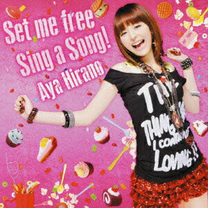 Set me free/Sing a Song!