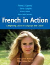 French in Action: A Beginning Course in Language and Culture: The Capretz Method...