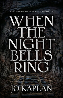 When the Night Bells Ring WHEN THE NIGHT BELLS RING [ Jo Kaplan ]