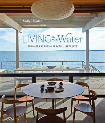 Living by the Water: Summer Escapes and Peaceful Retreats