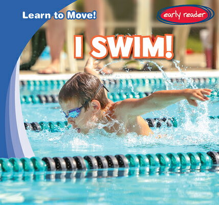 I Swim! I SWIM （Learn to Move!） [ Bray Jacobson ]