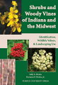 As the definitive identification guide to the shrubs and woody vines of Indiana, this book provides coverage of approximately 90 percent of the species that are found in surrounding Midwestern states. As well as covering indigenous species, it also includes all currently known invasive shrubs and woody vines. Written by two leading experts on woody plants and their myriad values, the guide is prepared in the same attractive, easy-to-use format as their best-selling Native Trees of the Midwest. Descriptive text explains how to identify every species in any season, and original color photographs (generally six per species) taken by Sally Weeks detail all important characteristics. The authors provide practical guidance concerning the potential ornamental value of each species for those interested in landscaping and also evaluate the potential cover and food value for wildlife. The volume includes distribution maps, identification keys, and an index of both common and Latin names.