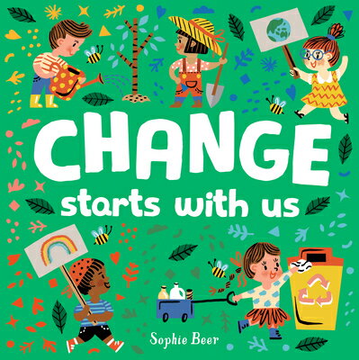 Change Starts with Us CHANGE S