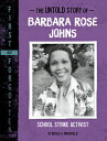 The Untold Story of Barbara Rose Johns: School S