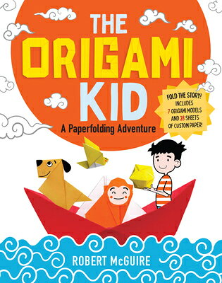 The Origami Kid: A Paperfolding Adventure ORIGAMI KID [ Robert McGuire ]
