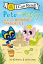 Pete the Kitty and the Mermaid's Sandcastle PETE THE KITTY & THE MERMAIDS (My Fi...