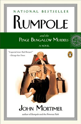 Rumpole and the Penge Bungalow Murders RUMPOLE & THE PENGE BUNGALOW M [ John Mortimer ]