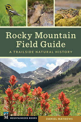 Rocky Mountain Field Guide: A Trailside Natural History ROCKY MOUNTAIN FIELD GD 