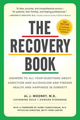 楽天楽天ブックスThe Recovery Book: Answers to All Your Questions about Addiction and Alcoholism and Finding Health a RECOVERY BK REV/E 2/E [ Al J. Mooney ]