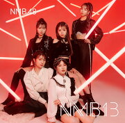 NMB13 (初回限定盤Type-M CD＋DVD)