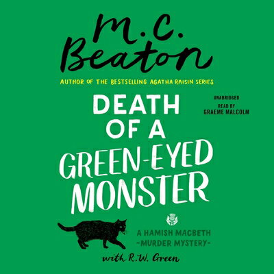 Death of a Green-Eyed Monster DEATH OF A GREEN-EYED MONSTE D （Hamish Macbeth Mystery） [ M. C. Beaton ]