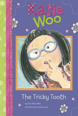 The Tricky Tooth TRICKY TOOTH （Katie Woo） [ Fran Manushkin ]