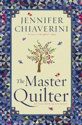 The Master Quilter: An ELM Creek Quilts Novel MASTER QUILTER （ELM Creek Quilts） [ Jennifer Chiaverini ]