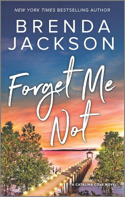 Forget Me Not FORGET ME NOT ORIGINAL/E （Catalina Cove） [ Brenda Jackson ]