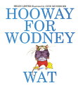 Hooway for Wodney Wat HOOWAY FOR WODNEY WAT 