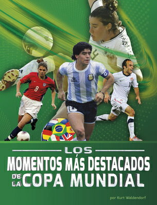 Los Momentos Ms Destacados de la Copa Mundial (the Greatest Moments of the World Cup)