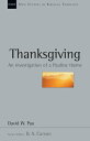 Thanksgiving: An Investigation of a Pauline Theme THANKSGIVING （New Studies in Biblical Theology） David W. Pao