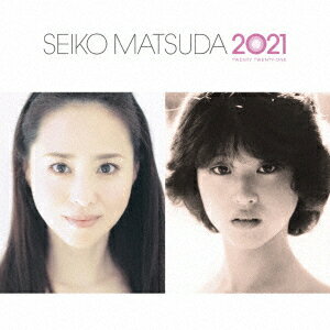 続・40周年記念アルバム 「SEIKO MATSUDA 2021」 [ 松田聖子 ]