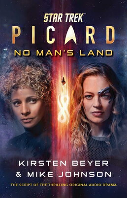Star Trek: Picard: No Man's Land: The Script of the Thrilling Original Audio Drama ST PICARD NO MANS LAND [ Kirsten Beyer ]
