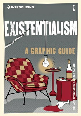 Introducing Existentialism INTRODUCING EXISTENTIALISM （Graphic Guides） 