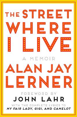 The Street Where I Live: A Memoir STREET WHERE I LIVE （Norton Paperback） [ Alan J. Lerner ]
