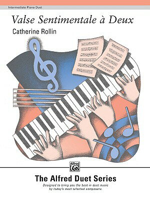 Valse Sentimentale Deux: Sheet VALSE SENTIMENTALE A DEUX （Alfred Duet） Catherine Rollin