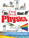 My First Book about Physics MY 1ST BK ABT PHYSICS （Dover Science for Kids Coloring Books） Patricia J. Wynne