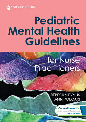 Pediatric Mental Health Guidelines for Nurse Practitioners PEDIATRIC MENTAL HEALTH GUIDEL [ Rebecka Evans ]