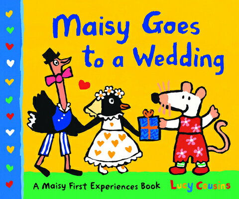 Maisy Goes to a Wedding MAISY GOES TO A WEDDING （Maisy First Experiences） Lucy Cousins