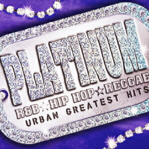 PLATINUM-Urban Greatest Hits- [ (オムニバス) ]