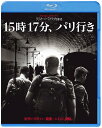 15時17分 パリ行き【Blu-ray】 スペンサー ストーン