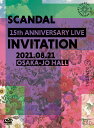 SCANDAL 15th ANNIVERSARY LIVE 『INVITATION』 at OSAKA-JO HALL(初回限定盤 DVD＋2CD＋特製フォトブックレット ) 