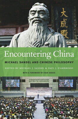 Encountering China: Michael Sandel and Chinese Philosophy ENCOUNTERING CHINA [ Michael J. Sandel ]