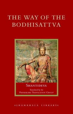 The Way of the Bodhisattva WAY OF THE BODHISATTVA REV/E （Shambhala Library） [ Shantideva ]