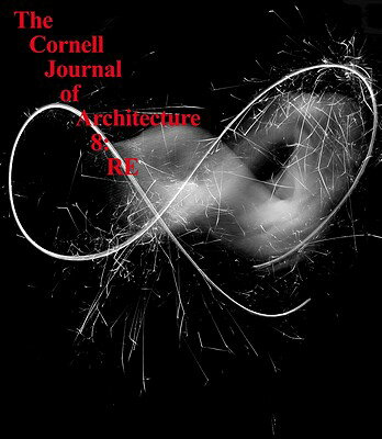 The Cornell Journal of Architecture 8: RE