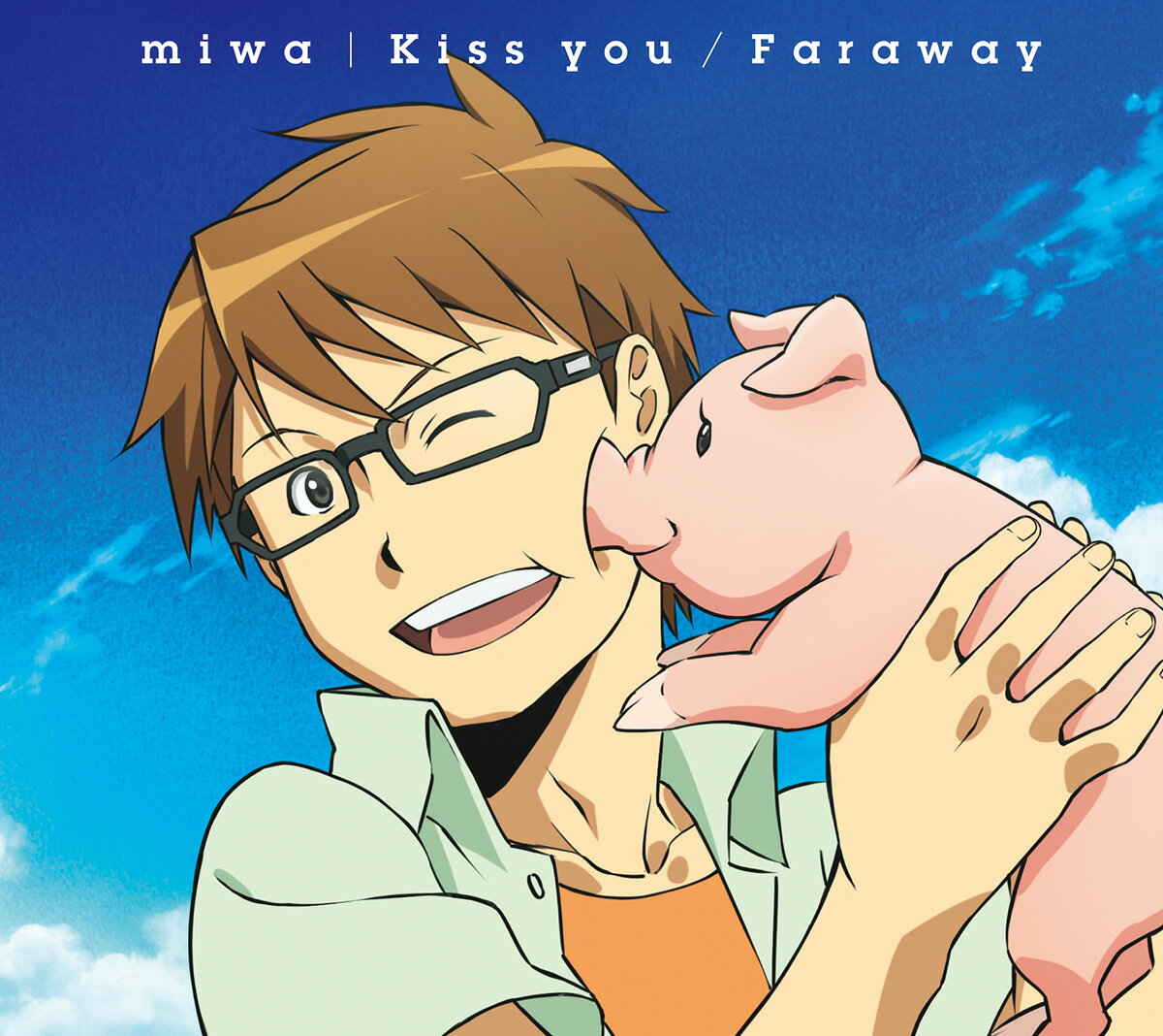 Kiss you/Faraway(�����������ꥢ�˥���)