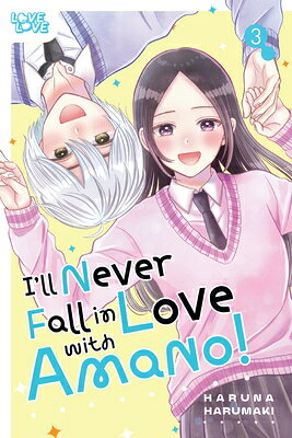 I'll Never Fall in Love with Amano!, Volume 3 ILL NEVER FALL IN LOVE W/AMANO 